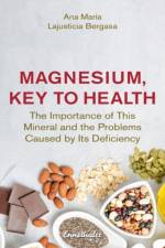 Magnesium, Key to Health af Ana Maria Lajusticia (Ana Maria Lajusticia Bergasa) Bergasa