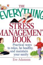 The Everything Stress Management Book af Eve Adamson