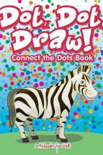 Dot, Dot, Draw! Connect the Dots Book af Activibooks For Kids