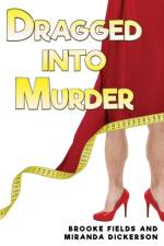 Dragged Into Murder af Brooke Fields