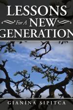 Lessons for a New Generation af Gianina Sipitca
