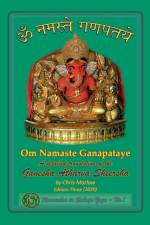 Om Namaste Ganapataye – a detailed translation of the Ganesha Atharva Sheersha af Chris Marlow