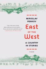 East of the West af Miroslav Penkov