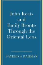 John Keats and Emily Bronte Through the Oriental Lens af Sayeed S. Rahman