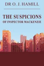 The Suspicions of Inspector Mackenzie af O. J. Hamill