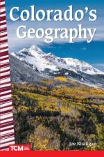 Colorado's Geography af Joe Rhatigan