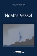 Noah's Vessel af José Trigueirinho Netto