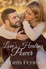 Love's Healing Power af Morris Fenris