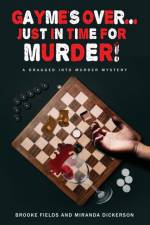 Gayme's Over... Just in Time for Murder! af Brooke Fields
