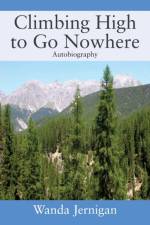 Climbing High to Go Nowhere af Wanda Jernigan