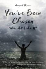 You've Been Chosen af August Moses