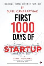 First 1000 Days of Startup af Sunil Kumar Pathak