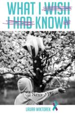 What I wish I had known af Laura Wiktorek