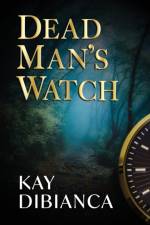 Dead Man's Watch af Kay Dibianca