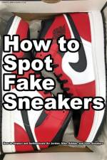 How To Spot Fake Sneakers af Wade Motawi