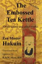 The Embossed Tea Kettle af Hakuin Ekaku