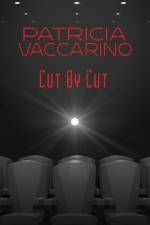 Cut By Cut af Patricia Vaccarino