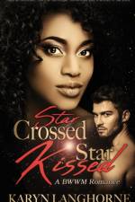 Star Crossed, Star Kissed af Karyn Langhorne