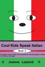Cool Kids Speak Italian - Book 2 af Joanne Leyland