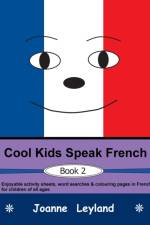 Cool Kids Speak French - Book 2 af Joanne Leyland