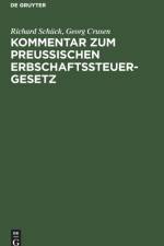 Kommentar Zum Preussischen Erbschaftssteuergesetz af Richard Schuck