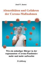 Absurditaten und Gefahren der Corona-Massnahmen af Josef F Justen