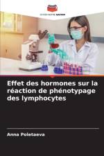 Effet des hormones sur la reaction de phenotypage des lymphocytes af Anna Poletaeva