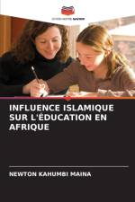 Influence Islamique Sur l'Education En Afrique af Newton Kahumbi Maina