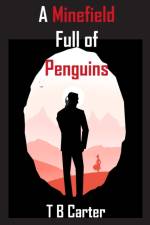 Minefield Full Of Penguins af T B Carter