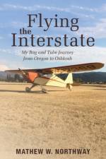 Flying the Interstate af Mathew W Northway
