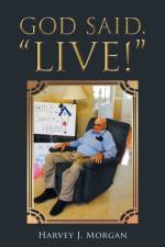 God Said, Live! af Harvey J Morgan