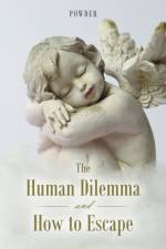 Human Dilemma and How to Escape af Powder