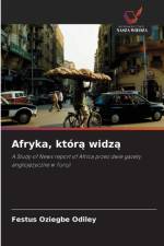 Afryka, ktorą widzą af Festus Oziegbe Odiley