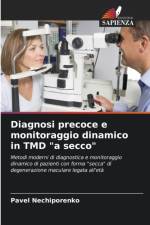Diagnosi precoce e monitoraggio dinamico in TMD a secco af Pavel Nechiporenko