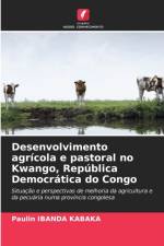 Desenvolvimento agricola e pastoral no Kwango, Republica Democratica do Congo af Paulin Ibanda Kabaka