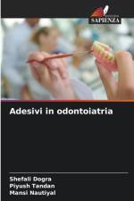Adesivi in odontoiatria af Shefali Dogra