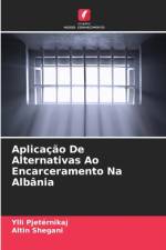 Aplicacao De Alternativas Ao Encarceramento Na Albania af Ylli Pjetërnikaj