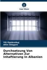 Durchsetzung Von Alternativen Zur Inhaftierung In Albanien af Ylli Pjetërnikaj