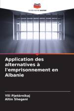 Application des alternatives a l'emprisonnement en Albanie af Ylli Pjetërnikaj