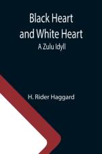 Black Heart and White Heart af H Rider Haggard