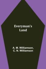 Everyman's Land af C N Williamson