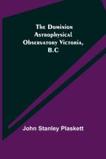Dominion Astrophysical Observatory Victoria, B.C af John Stanley Plaskett