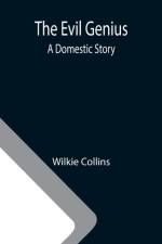 Evil Genius af Wilkie Collins