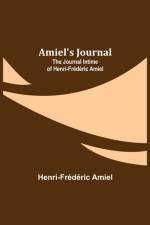 Amiel's Journal af Henri-Frederic Amiel