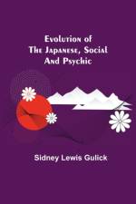 Evolution Of The Japanese, Social And Psychic af Sidney Lewis Gulick