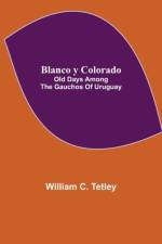 Blanco y Colorado af William C Tetley