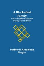 Blockaded Family af Parthenia Antoinette Hague