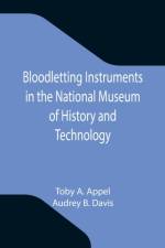 Bloodletting Instruments in the National Museum of History and Technology af Audrey B Davis