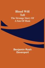 Blood Will Tell af Benjamin Rush Davenport