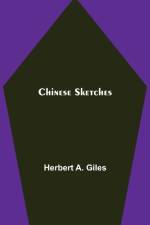 Chinese Sketches af Herbert A Giles